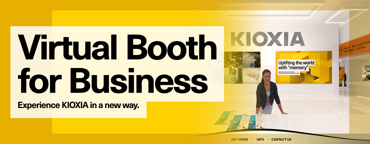 Εικονικός χώρος για επιχειρήσεις: Ζήστε την εμπειρία της KIOXIA με έναν νέο τρόπο.
