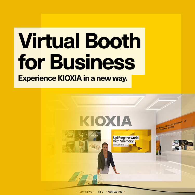 Stand virtual para empresas: Experimente o KIOXIA de uma nova forma.