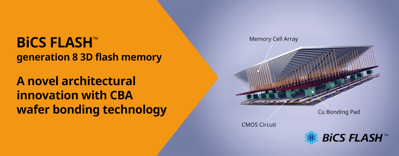 8.ª geração BiCS FLASH: memória flash 3D – Uma inovação arquitetónica com tecnologia de ligação de wafer CBA